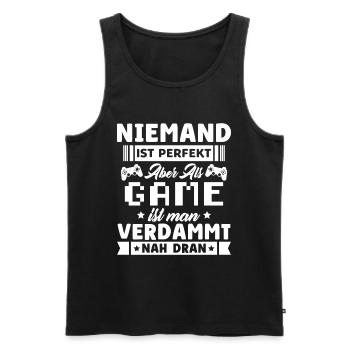 Niemand Ist Perfekt Aber Gamer Ist Gamer Nah Dran - Männer Premium Bio Tank Top - Schwarz - Vorne - Michal (187cm)