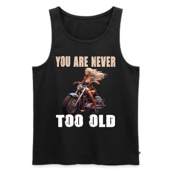 You Are Never Too Old Motorradfahrerin - Männer Premium Bio Tank Top - Schwarz - Vorne - Michal (187cm)