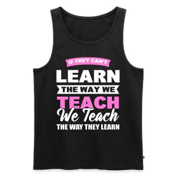 If They Can't Learn The Way We Teach Special - Men's Premium Organic Tank Top - black - Front - Michal (187cm)