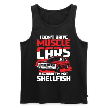 I Don't Drive Muscle Cars I'm Not Shellfish - Männer Premium Bio Tank Top - Schwarz - Vorne - Michal (187cm)