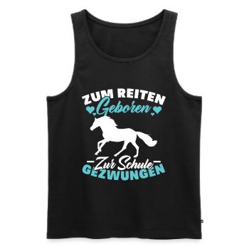 Zum Reiten Geboren Schule Gezwungen Pferd - Männer Premium Bio Tank Top - Schwarz - Vorne - Michal (187cm)