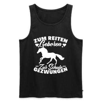 Zum Reiten Geboren Schule Gezwungen Pferd - Männer Premium Bio Tank Top - Schwarz - Vorne - Michal (187cm)