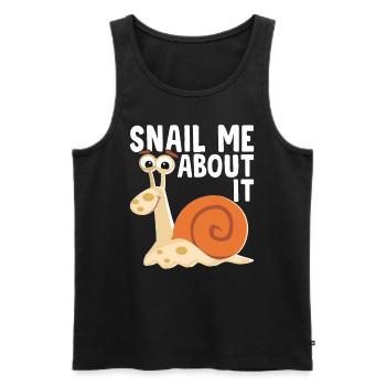 Snail lover snail me sluggish about it - Men's Premium Organic Tank Top - black - Front - AI Model Male 178 light (178cm)