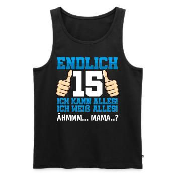 Endlich 15 Ich Kann Alles Ich Weiß Alles - Männer Premium Bio Tank Top - Schwarz - Vorne - Michal (187cm)