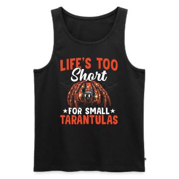 Life is too short for tarantula owners - Men's Premium Organic Tank Top - black - Front - AI Model Male 178 light (178cm)