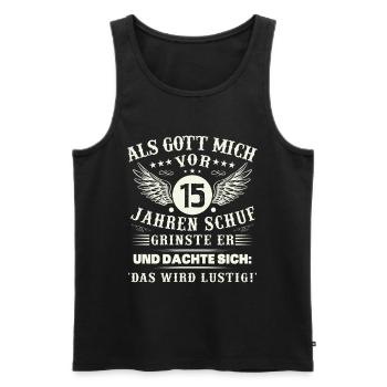 15. Geburtstag Als gott mich vor 15 jahren schuf - Männer Premium Bio Tank Top - Schwarz - Vorne - Michal (187cm)