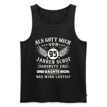 95. Geburtstag Als gott mich vor 95 jahren schuf - Männer Premium Bio Tank Top - Schwarz - Vorne - Michal (187cm)