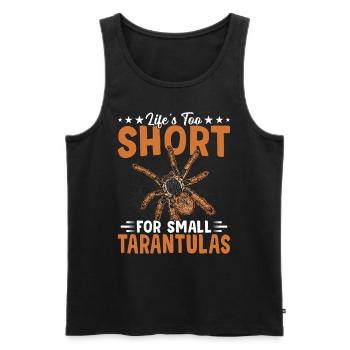 Life is too short for tarantula owners - Men's Premium Organic Tank Top - black - Front - AI Model Male 178 light (178cm)
