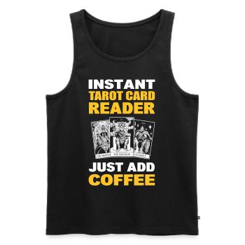 Instant Tarot Card Reader Just Add Coffee Tarot - Men's Premium Organic Tank Top - black - Front - AI Model Male 178 light (178cm)