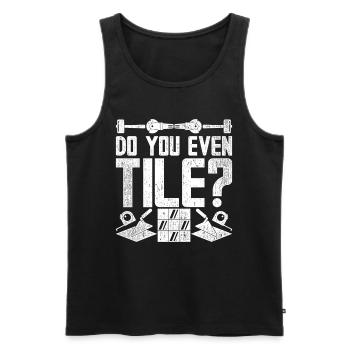 Bodenleger Fliesenleger Do You Even Tile? - Men's Premium Organic Tank Top - black - Front - AI Model Male 178 light (178cm)