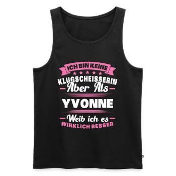 Name Yvonne Vorname Klugscheisserin Namenstag - Männer Premium Bio Tank Top - Schwarz - Vorne - Michal (187cm)