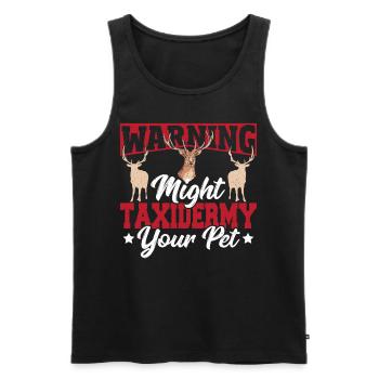 Warning Might Taxidermy Your Pet Taxidermist - Men's Premium Organic Tank Top - black - Front - Michal (187cm)