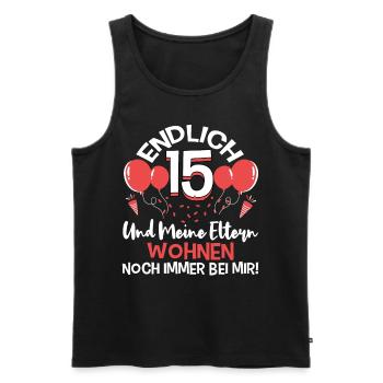 Endlich 15 meine Eltern wohnen immer noch bei mir - Männer Premium Bio Tank Top - Schwarz - Vorne - Michal (187cm)