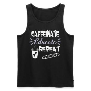 Caffeinate Educate Repeat - Coffee Teacher School - Men's Premium Organic Tank Top - black - Front - AI Model Male 178 light (178cm)