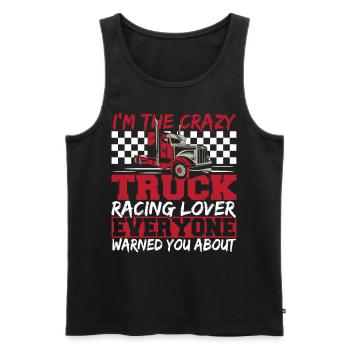 Truck Racer Motorsport I'm The Crazy Truck Racing - Men's Premium Organic Tank Top - black - Front - Michal (187cm)