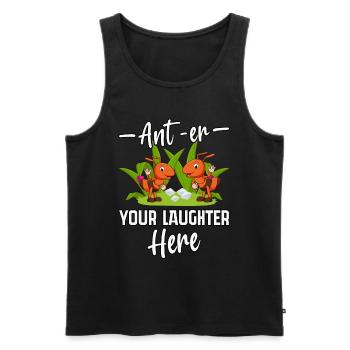 Ant-er your Laughter here - Men's Premium Organic Tank Top - black - Front - Michal (187cm)