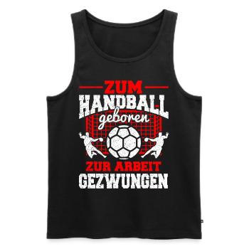 Zum Handball geboren zur Arbeit gezwungen - Männer Premium Bio Tank Top - Schwarz - Vorne - AI Model Male 178 light (178cm)