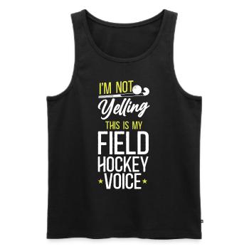 Field Hockey I'm Not Yelling This - Men's Premium Organic Tank Top - black - Front - Michal (187cm)