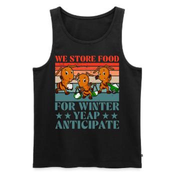 We store food for winter yeap anticipate - Men's Premium Organic Tank Top - black - Front - Michal (187cm)