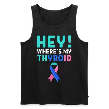 Thyroid Cancer Awareness Hey! Where's My Thyroid - Men's Premium Organic Tank Top - black - Front - Michal (187cm)