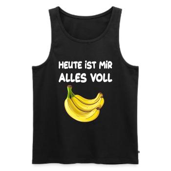 Heute Ist Mir Alles Voll Banane für Männer und - Männer Premium Bio Tank Top - Schwarz - Vorne - Michal (187cm)