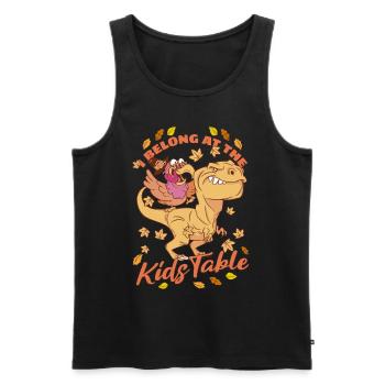 I Belong At The Kids Table: T-Rex For Thanksgiving - Men's Premium Organic Tank Top - black - Front - Michal (187cm)