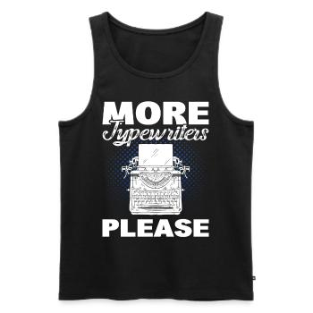 Mehr Schreibmaschinen Bitte Schreibmaschine Autor - Männer Premium Bio Tank Top - Schwarz - Vorne - AI Model Male 178 light (178cm)