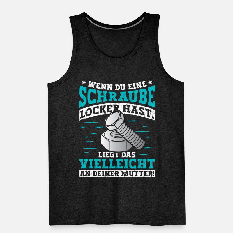Wenn du eine Schraube locker hast Mutter Männer Premium Bio Tank Top