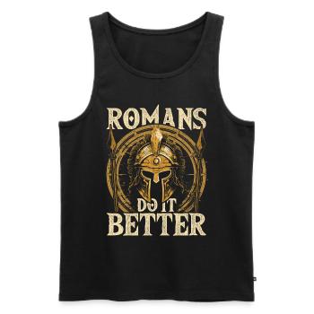 Saturnalien Saturnalia Romans Do It Better - Men's Premium Organic Tank Top - black - Front - AI Model Male 178 light (178cm)