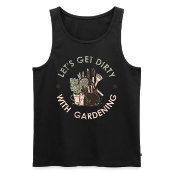 Let's Get Dirty With Gardening Funny Gardening Quo - Männer Premium Bio Tank Top - Schwarz - Vorne - Michal (187cm)