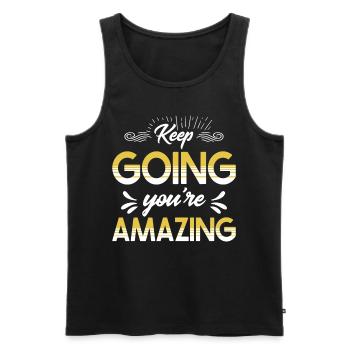 Keep Going You're Amazing Inspirational Saying Mot - Männer Premium Bio Tank Top - Schwarz - Vorne - AI Model Male 178 light (178cm)