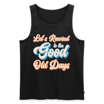 Rewind To The Good Old Days Retro Vintage Hipster - Männer Premium Bio Tank Top - Schwarz - Vorne - AI Model Male 178 light (178cm)