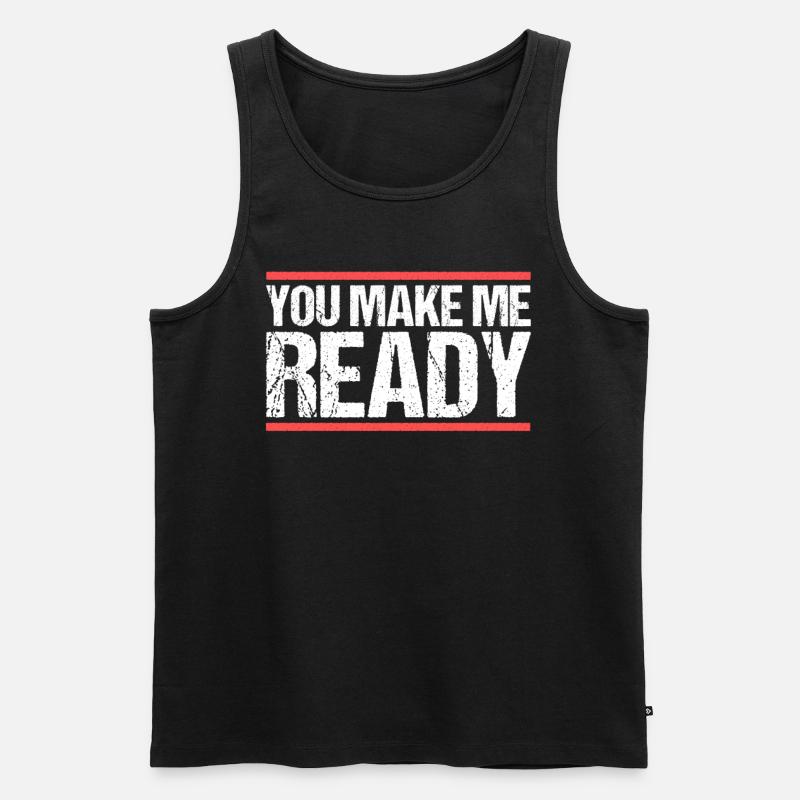 You make me ready Denglisch - Männer Premium Bio Tank Top - Schwarz