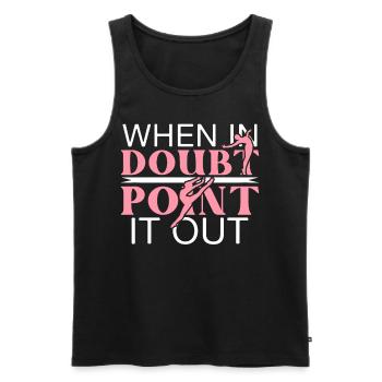 When In Doubt Point It Out Ballerina Ballet Dancin - Männer Premium Bio Tank Top - Schwarz - Vorne - AI Model Male 178 light (178cm)
