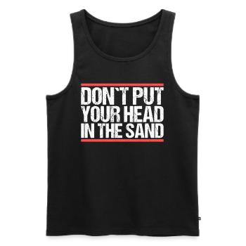 Don ́t put your head in the sand Denglisch - Men's Premium Organic Tank Top - black - Front - Michal (187cm)
