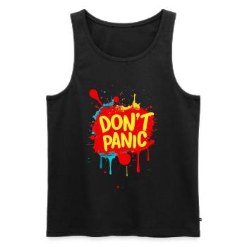 Don't Panic! Lustiger Spruch Zitat Statement - Männer Premium Bio Tank Top - Schwarz - Vorne - AI Model Male 178 light (178cm)