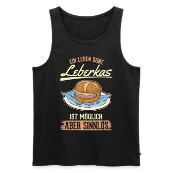 Ein Leben ohne Leberkas ist möglich Aber sinnlos - Männer Premium Bio Tank Top - Schwarz - Vorne - Michal (187cm)
