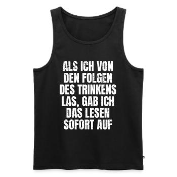 Folgen des Biertrinkens Lustiger Feierabend Spruch - Männer Premium Bio Tank Top - Schwarz - Vorne - AI Model Male 178 light (178cm)