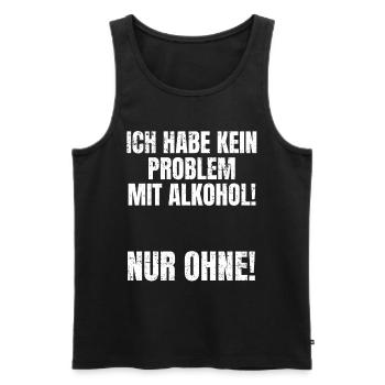 Problem ohne Alkohol - Lustiger Feierabend Spruch - Männer Premium Bio Tank Top - Schwarz - Vorne - AI Model Male 178 light (178cm)