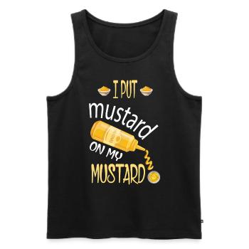 Funny Mustard Lover I Put Mustard On My Mustard - Männer Premium Bio Tank Top - Schwarz - Vorne - Michal (187cm)