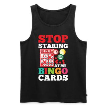 Stop Staring At My Bingo Cards für einen Bingo - Männer Premium Bio Tank Top - Schwarz - Vorne - Michal (187cm)