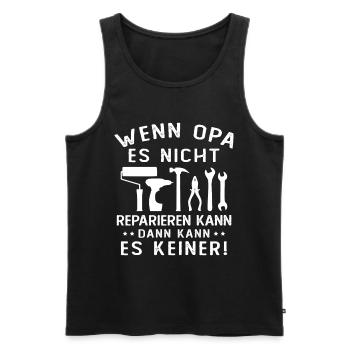 Wenn opa es nicht reparieren kann kann es keiner - Männer Premium Bio Tank Top - Schwarz - Vorne - Michal (187cm)