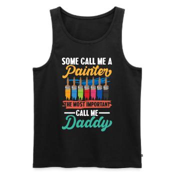 Some Call Me A Painter Important Call Me Daddy - Männer Premium Bio Tank Top - Schwarz - Vorne - Michal (187cm)