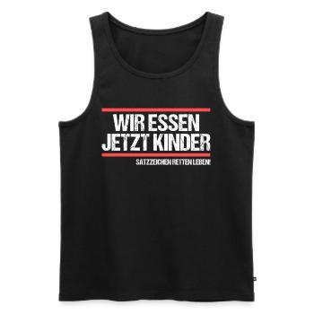 Wir essen jetzt Kinder Grammatik Deutschlehrer - Männer Premium Bio Tank Top - Schwarz - Vorne - Michal (187cm)