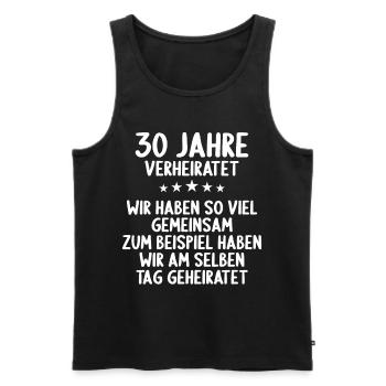 Wir haben viel gemeinsam 30.Hochzeitstag - Männer Premium Bio Tank Top - Schwarz - Vorne - Michal (187cm)
