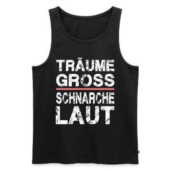 Träume Gross Schnarche Laut für Männer und Fauen - Männer Premium Bio Tank Top - Schwarz - Vorne - Michal (187cm)