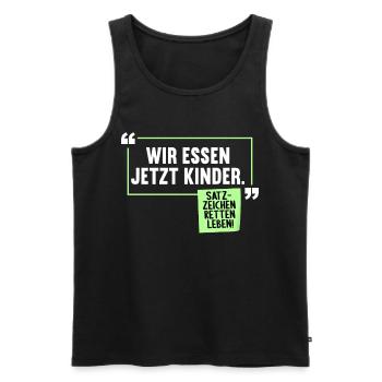 Wir essen jetzt Kinder Grammatik Deutschlehrer - Männer Premium Bio Tank Top - Schwarz - Vorne - Michal (187cm)
