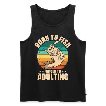 Born to Fish Forced to Adulting Retro Fishing Fish - Männer Premium Bio Tank Top - Schwarz - Vorne - AI Model Male 178 light (178cm)