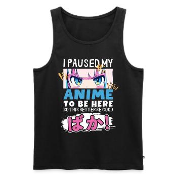 I Paused My Anime To Be Here BAKA! Kawaii Otaku - Men's Premium Organic Tank Top - black - Front - AI Model Male 178 light (178cm)