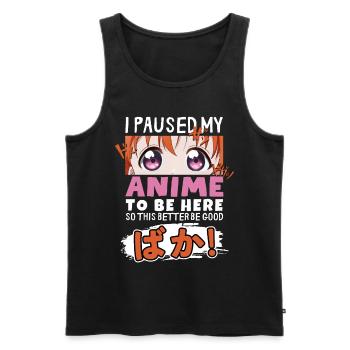 I Paused My Anime To Be Here BAKA! Kawaii Otaku - Men's Premium Organic Tank Top - black - Front - AI Model Male 178 light (178cm)